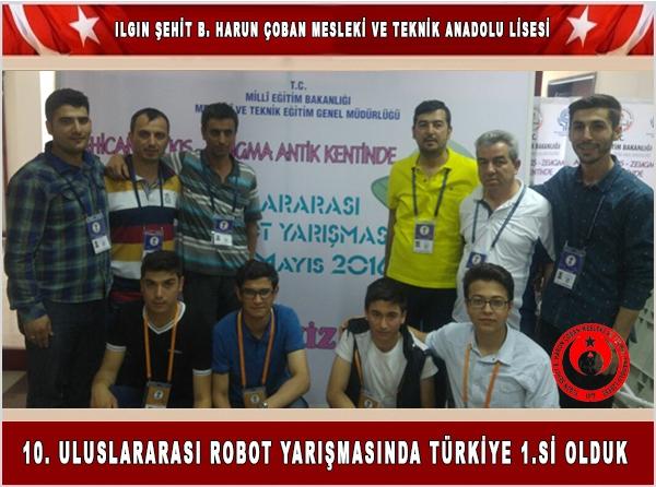 10.Uluslararası Robot Yarışmasında Türkiye 1.Si Olduk.