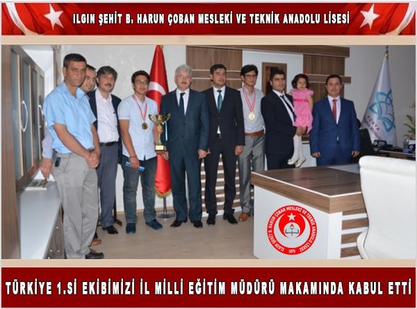 Türkiye 1.si Ekibimizi İl Milli Eğitim Müdürü Makamında Kabul Etti